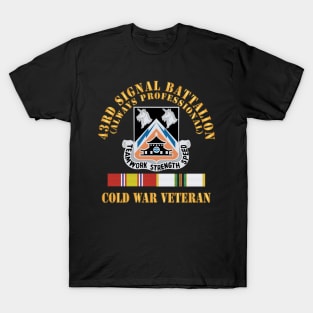 43rd Signal Battalion - Cold War Veteran - DUI w COLD SVC X 300 T-Shirt